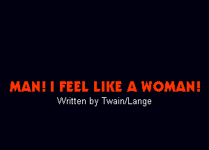 Written by TwamlLange