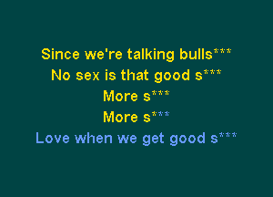 Since we're talking bullsmw
No sex is that good sm
More sm

More sm
Love when we get good 5

1.1.1