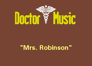 Mrs. Robinson