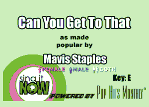 (EEJDWHDQHIEDEEEB

as made
popular by

mm

3.3ng anIALE

'gfjmm leHI 1anme a