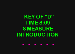 KEY OF D
TIME 3309

8MEASURE
INTRODUCTION