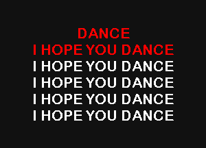 IHOPEYOUDANCE
IHOPEYOUDANCE
IHOPEYOUDANCE

IHOPEYOUDANCE l