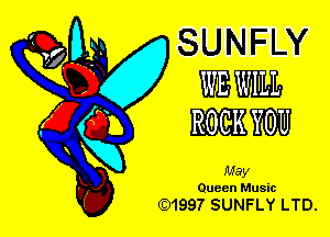 WE WILL

ROCK YOU