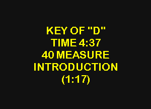 KEY OF D
TIME4z37

40 MEASURE
INTRODUCTION
(1117)