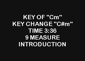 KEYOFCm
KEYCHANGEC m

NME336
9MEASURE
INTRODUCHON