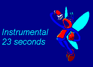 23 seconds

1? .3
agv
Instrumental 5Q
2x
0'
