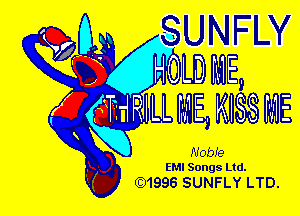 EM! Songs Ltd.
(91996 SUNFLY MEL