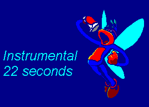 Instrumental
22 seconds