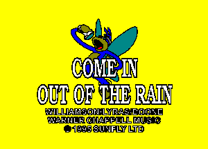 OUT OF THE RAIN

'w'lLLIAL-IS 0N LrRAi E00 xE
WQHNLR (LIILl-I'LLL HI .5 -,
. l'i'i'3SUWFL1 L'I'EI