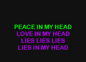 PEACE IN MY HEAD
