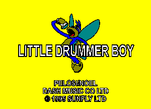 LITTLE DE? 12

V

PELOSI.'NOEL

DASH MUSIC CO LTD
- 10.95 SIJNFLY -TD