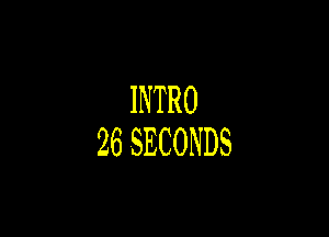 INTRO

265ECONDS