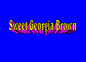 Sweet Georgia Brown