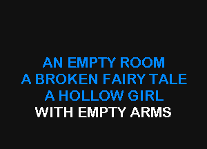 WITH EMPTY ARMS
