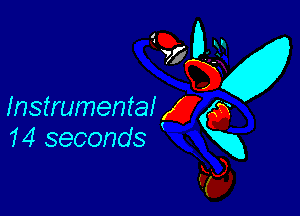 Instrumental
14 seconds