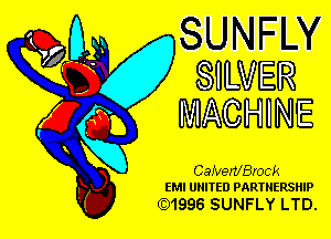 91,,an SUNFLY
SI LV E R

Jg MACHINE

FcQ