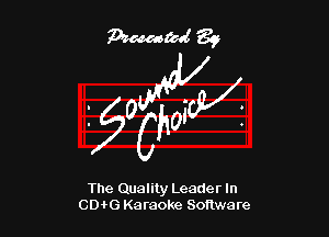 The Quality Leader In
CDKS Karaoke Software