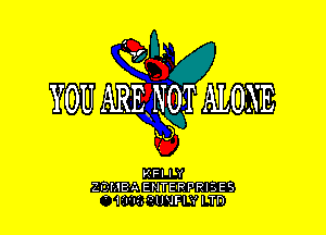 9W

YOU ARM ALONE
'd

VFII r'
ZC'MBA ENTERPRISES
- ITl-I. WTIJUFI T I TD