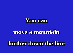 You can

move a mountain

further down 1119 line