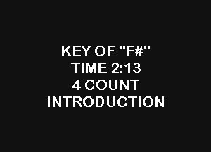 KEY OF Ffi
TIME 2z13

4COUNT
INTRODUCTION