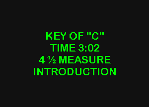 KEY OF C
TIME 3z02

472 MEASURE
INTRODUCTION