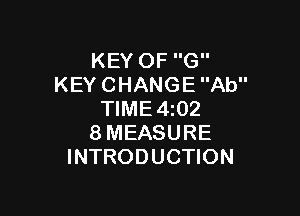 KEYOFG
KEYCHANGEAW'

NME4 2
8MEASURE
INTRODUCHON