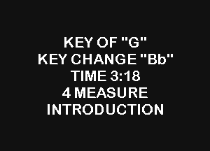 KEYOFG
KEYCHANGEBU'

WME3H8
4MEASURE
INTRODUCHON