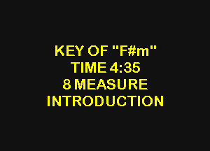 KEY OF Fiim
TIME4z35

8MEASURE
INTRODUCTION
