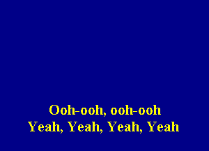 0011-0011, 0011-0011
Yeah, Yeah, Yeah, Yeah