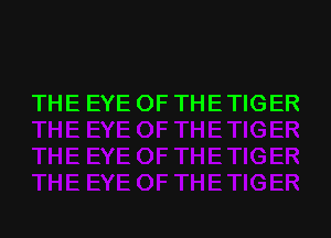 THE EYE OF THE TIGER
