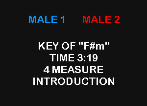 KEY OF Fiim

TIME 3I19
4 MEASURE
INTRODUCTION