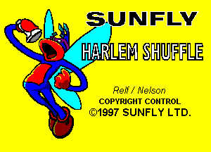 (9. N S? WEEK?

I .
R? HARLEM SHUFFLE