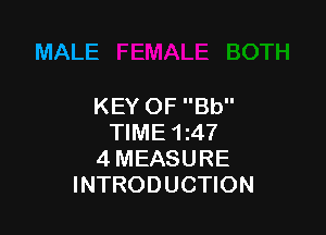 MALE

KEY OF Bb

TIME 1z47
4 MEASURE
INTRODUCTION