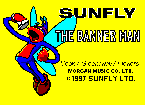 Q N S? WEEK?

I .
R? THE BANNER MAN