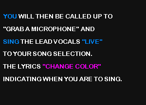 WILL THEN BE CALLED UP TO
GRABA MICROPHONE AND
THE LEADVOCALS
TOYOUR SONG SELECTION.
THE LYRICS
INDICATINGWHEN YOU ARE TO ...

IronOcr License Exception.  To deploy IronOcr please apply a commercial license key or free 30 day deployment trial key at  http://ironsoftware.com/csharp/ocr/licensing/.  Keys may be applied by setting IronOcr.License.LicenseKey at any point in your application before IronOCR is used.