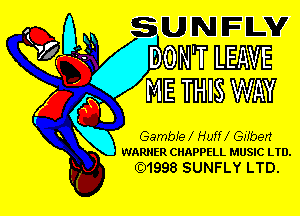 (95M EEUJIINFLW
gm DONTLEAVE

ME THIS WAY