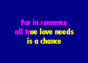 F07 in romaine

all Irue love needs
is u (hume