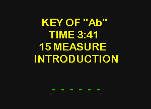 KEY OF Ab
TIME 3t41
15 MEASURE

INTRODUCTION