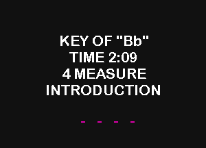KEY OF Bb
TIME 209
4 MEASURE

INTRODUCTION