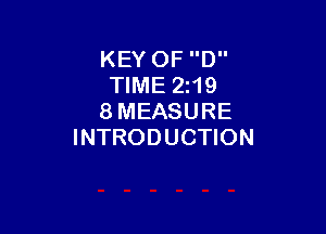 KEY OF D
TIME 219
8 MEASURE

INTRODUCTION