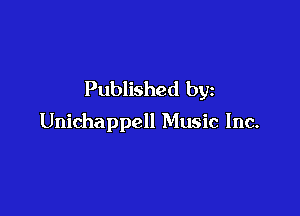 Published by

Unichappell Music Inc.