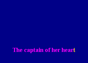 The captain of her heart