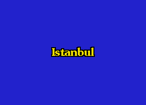 Istanbul