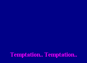 Temptation Temptation