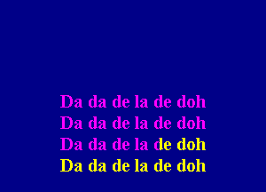 D3 (13 de la do (1011
Da da de la de (1011
Da da de la de (1011
Da da de la de (1011