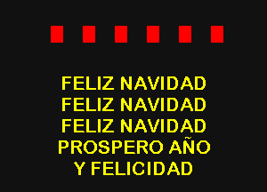 FELIZ NAVIDAD

FELIZ NAVIDAD

FELIZ NAVIDQD

PROSPERO ANO
Y FELICIDAD