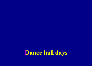 Dance hall (lays