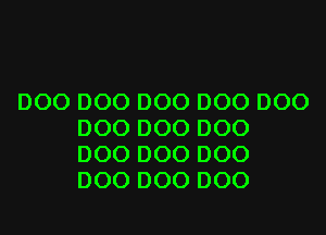 DOO DOO 000 000 000

000 000 000
000 000 000
DOO 000 000