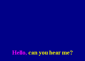 Hello, can you hear me?