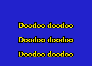 Doodoo doodoo

Doodoo doodoo

Doodoo doodoo